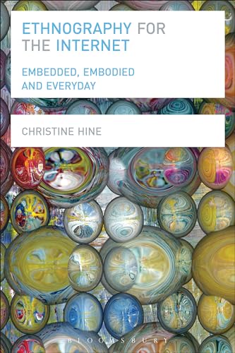 Stock image for Ethnography for the Internet: Embedded, Embodied and Everyday for sale by Housing Works Online Bookstore