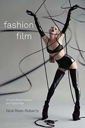 9780857856661: Fashion Film: Art and Advertising in the Digital Age