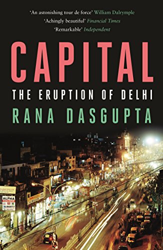 Imagen de archivo de Capital: The Eruption of Delhi a la venta por Open Books