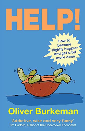 Stock image for Help!: How to Become Slightly Happier and Get a Bit More Done for sale by WorldofBooks
