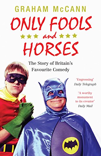 Imagen de archivo de Only Fools and Horses: The Story of Britain's Favourite Comedy a la venta por WorldofBooks