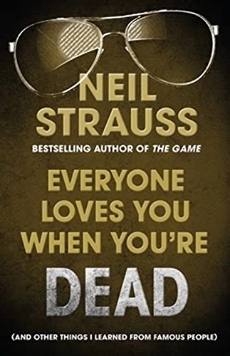 Stock image for Everyone Loves You When You're Dead: (And Other Things I Learned From Famous People) for sale by AwesomeBooks
