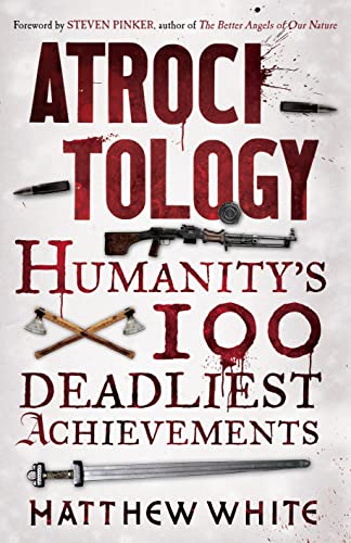 Imagen de archivo de Atrocitology: Humanity's 100 Deadliest Achievements a la venta por WorldofBooks