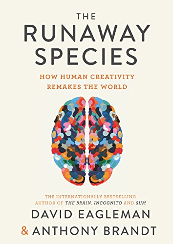 Beispielbild fr The Runaway Species: How Human Creativity Remakes the World [Paperback] Canongate Books Ltd zum Verkauf von SecondSale