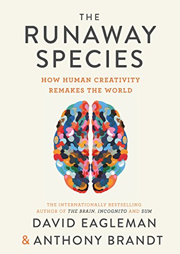 Stock image for The Runaway Species: How Human Creativity Remakes the World [Paperback] Canongate Books Ltd for sale by SecondSale