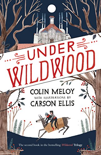 Imagen de archivo de Under Wildwood: The Wildwood Chronicles, Book II (Wildwood Trilogy) a la venta por AwesomeBooks