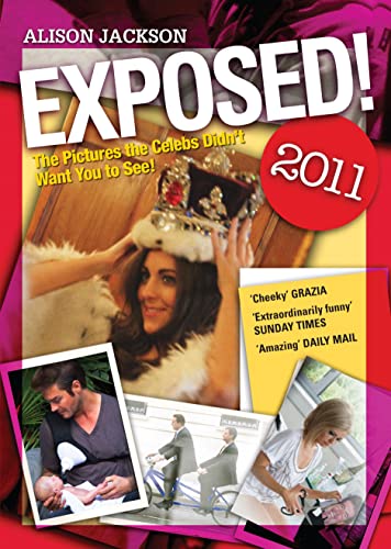 Imagen de archivo de Exposed! 2011: The Pictures the Celebs Didn't Want You to See a la venta por WorldofBooks