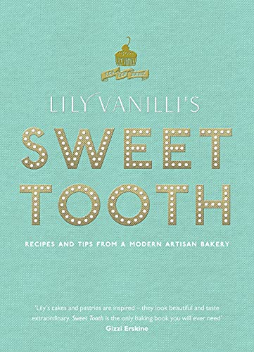 Stock image for Lily Vanilli's Sweet Tooth for sale by Blackwell's