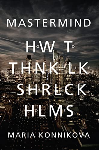 Beispielbild fr Mastermind: How to Think Like Sherlock Holmes zum Verkauf von WorldofBooks