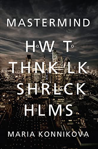 9780857867247: Mastermind: How to Think Like Sherlock Holmes