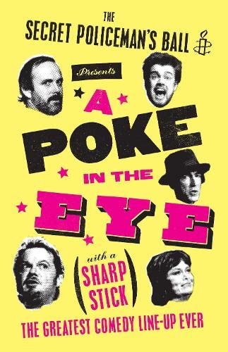 9780857867346: A Poke in the Eye (With a Sharp Stick): Amnesty Presents the Best of the Secret Policeman's Ball