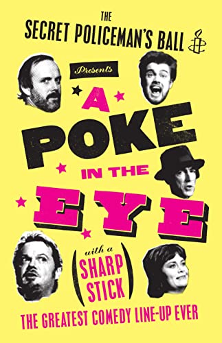 Imagen de archivo de A Poke in the Eye (With a Sharp Stick): Amnesty Presents the Best of the Secret Policeman's Ball a la venta por WorldofBooks