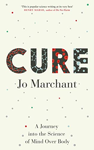 9780857868626: Cure: A Journey into the Science of Mind Over Body