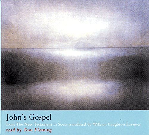 Stock image for John's Gospel From the New Testament in Scots Translated by William Laughton Lorimer for sale by PBShop.store US