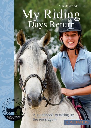 Stock image for My Riding Days Return: A Guidebook to Taking Up the Reins Again for sale by Wonder Book