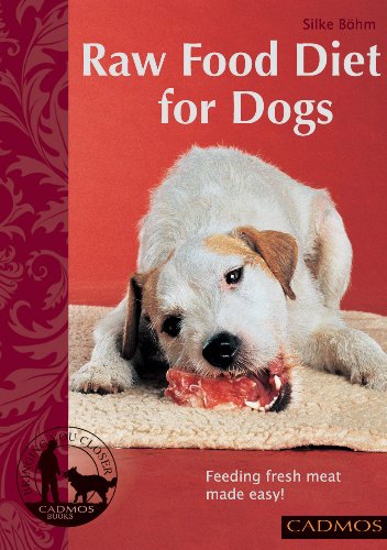 Stock image for Raw Food Diet for Dogs: Feeding Fresh Meat Made Easy (Bringing You Closer) for sale by WorldofBooks