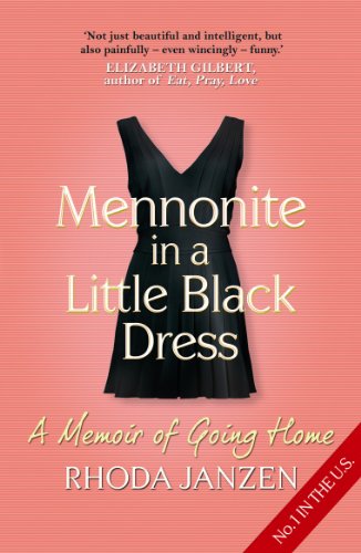 Beispielbild fr Mennonite in a Little Black Dress: A Memoir of Going Home zum Verkauf von WorldofBooks