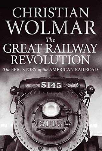 Beispielbild fr Great Railway Revolution: The Epic Story of the American Railroad zum Verkauf von WorldofBooks