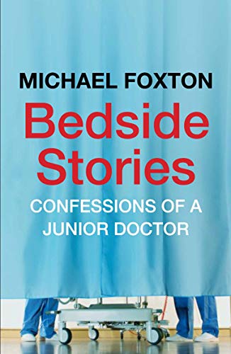 Beispielbild fr Bedside Stories: Confessions of a Junior Doctor zum Verkauf von WorldofBooks