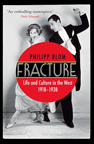 9780857892218: Fracture. Life and Culture in the West. 1918 - 1938: Blom Philipp