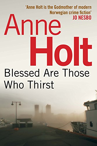 Imagen de archivo de Blessed Are Those Who Thirst: (Hanne Wilhelmsen 2) (Hanne Wilhelmsen Series, 2) a la venta por WorldofBooks