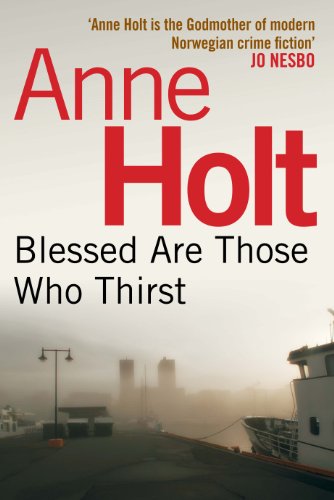 9780857892263: Blessed Are Those Who Thirst (Hanne Wilhelmsen Series)