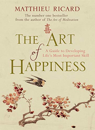 Beispielbild fr The Art of Happiness: A Guide to Developing Life's Most Important Skill zum Verkauf von WorldofBooks