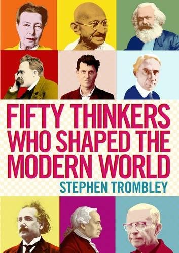 Beispielbild fr Fifty Thinkers Who Shaped the Modern World zum Verkauf von Better World Books