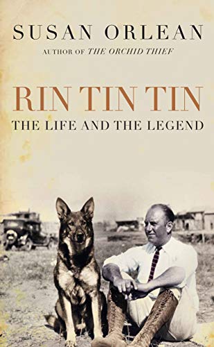 Stock image for Rin Tin Tin : The Life and the Legend of the World's Most Famous Dog for sale by Better World Books Ltd