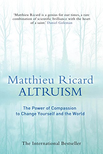 9780857896995: Altruism: The Power of Compassion to Change Yourself and the World