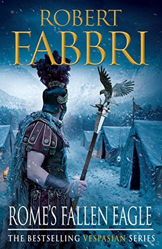 Beispielbild fr Rome's Fallen Eagle: Volume 4: 04 (Vespasian, 4) zum Verkauf von WorldofBooks