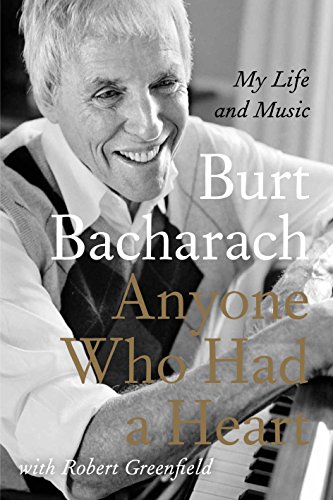 Beispielbild fr Anyone Who Had a Heart: The Autobiography of Burt Bacharach zum Verkauf von HPB-Emerald