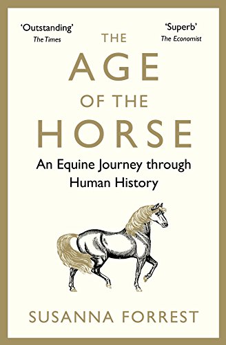 Beispielbild fr The Age of the Horse zum Verkauf von Blackwell's