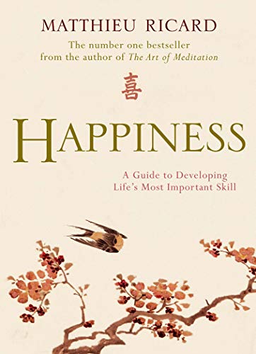 Beispielbild fr RicardMatthieu: Happiness: A Guide to Developing Life`s Most Important Skill zum Verkauf von Buchpark