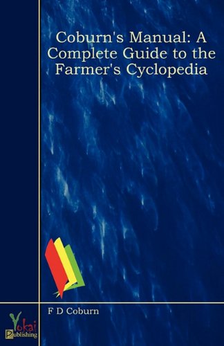 Coburn's Manual: A Complete Guide to the Farmer's Cyclopedia (9780857921543) by Foster Dwight Coburn