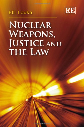 Stock image for Nuclear Weapons, Justice and the Law for sale by Marches Books