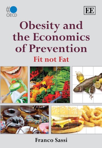 Beispielbild fr Obesity and the Economics of Prevention : Fit not Fat zum Verkauf von Better World Books