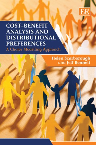 Costâ€“Benefit Analysis and Distributional Preferences: A Choice Modelling Approach (9780857932228) by Scarborough, Helen; Bennett, Jeff