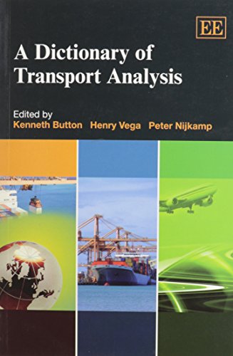 A Dictionary of Transport Analysis (9780857932471) by Button, Kenneth; Vega, Henry; Nijkamp, Peter