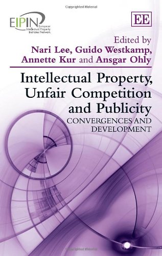 9780857932617: Intellectual Property, Unfair Competition and Publicity: Convergences and Development (European Intellectual Property Institutes Network series)