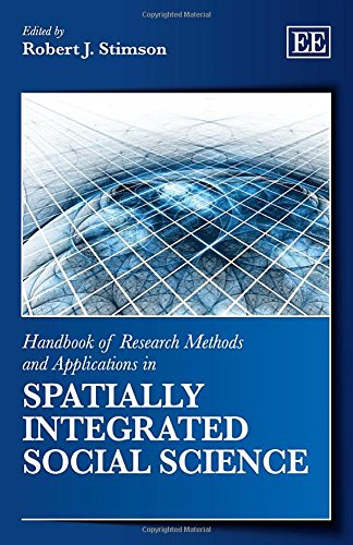 Imagen de archivo de Handbook of Research Methods and Applications in Spatially Integrated Social Science (Handbook of Research Methods and Applications series) (Elgar original reference) a la venta por Books From California