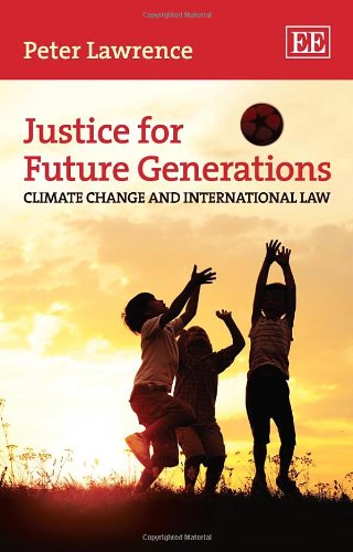 9780857934154: Justice for Future Generations: Climate Change and International Law