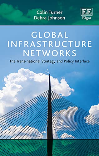 Stock image for Global Infrastructure Networks: The Trans-national Strategy and Policy Interface for sale by Orbiting Books