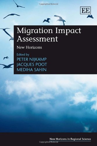 Migration Impact Assessment: New Horizons (New Horizons in Regional Science series) (9780857934574) by Nijkamp, Peter; Poot, Jacques; Sahin, Mediha