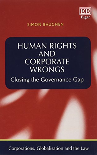 Beispielbild fr Human Rights and Corporate Wrongs: Closing the Governance Gap (Corporations, Globalisation and the Law series) zum Verkauf von WorldofBooks