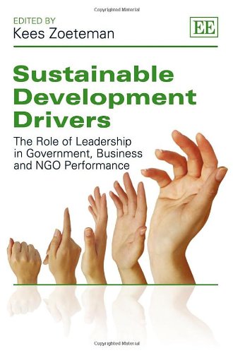 Stock image for Sustainable Development Drivers: The Role of Leadership in Government, Business and NGO Performance for sale by Irish Booksellers