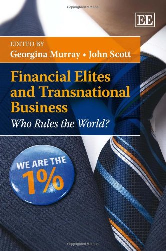Imagen de archivo de Financial Elites and Transnational Business: Who Rules the World? a la venta por Books From California