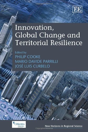 Beispielbild fr Innovation, Global Change and Territorial Resilience (New Horizons in Regional Science series) zum Verkauf von Books From California
