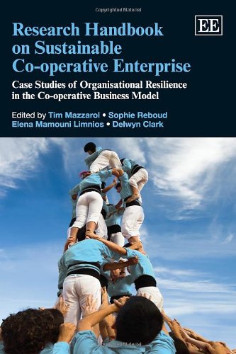 Stock image for Research Handbook on Sustainable Co-Operative Enterprise: Case Studies of Organisational Resilience in the Co-Operative Business Model (Elgar Original . Handbooks in Business and Management Series) for sale by Books From California
