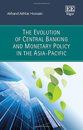 Stock image for The Evolution of Central Banking and Monetary Policy in the Asia-Pacific (Handbook of Research Methods and Applications) for sale by Books From California